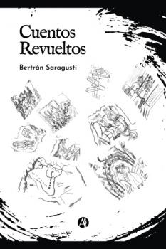 Читать Cuentos Revueltos - Bertrán Saragusti