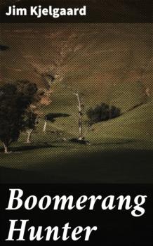 Читать Boomerang Hunter - Jim  Kjelgaard