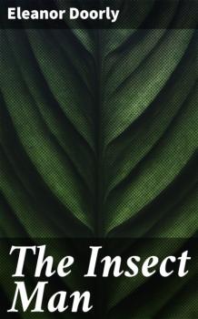Читать The Insect Man - Eleanor Doorly