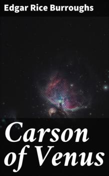 Читать Carson of Venus - Edgar Rice Burroughs