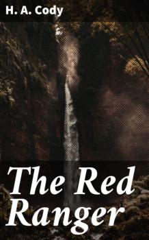 Читать The Red Ranger - H. A. Cody