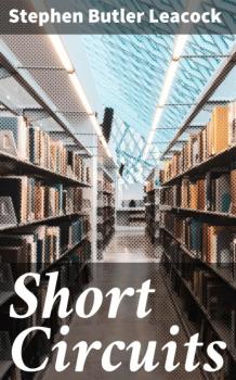 Читать Short Circuits - Стивен Ликок