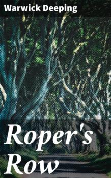 Читать Roper's Row - Warwick Deeping