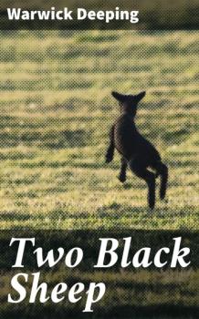 Читать Two Black Sheep - Warwick Deeping