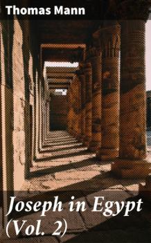Читать Joseph in Egypt (Vol. 2) - Thomas Mann