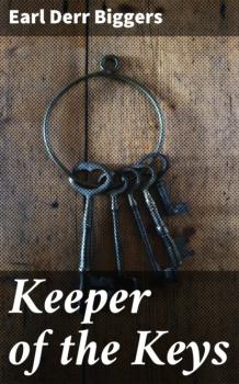 Читать Keeper of the Keys - Earl Derr Biggers