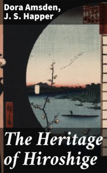 Читать The Heritage of Hiroshige - Dora Amsden