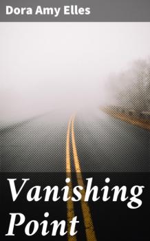 Читать Vanishing Point - Dora Amy Elles