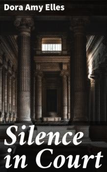 Читать Silence in Court - Dora Amy Elles
