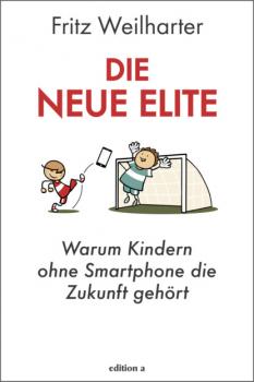 Читать Die neue Elite - Fritz Weilharter