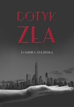 Читать Dotyk zła - Dominika Budzińska