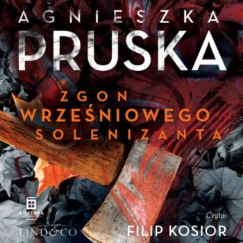 Читать Zgon wrześniowego solenizanta - Agnieszka Pruska