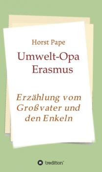 Читать Umwelt-Opa Erasmus - Horst Pape