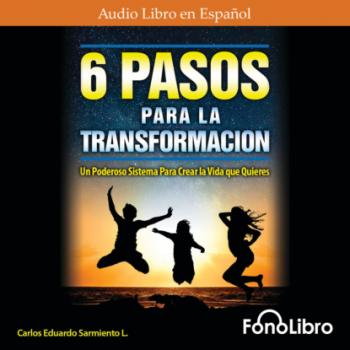 Читать 6 Pasos Para La Transformación (abreviado) - Carlos Eduardo Sarmiento