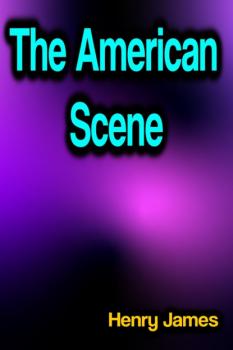 Читать The American Scene - Henry James