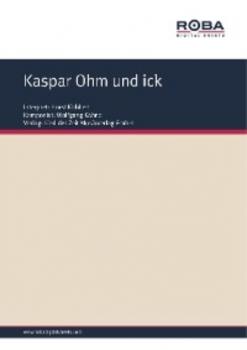 Читать Kaspar Ohm und ick - Wolfgang Kähne