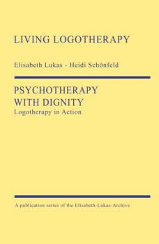 Читать Psychotherapy with Dignity - Elisabeth Lukas