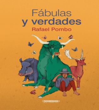 Читать Fábulas y verdades - Rafael Pombo
