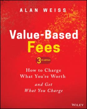 Читать Value-Based Fees - Alan Weiss