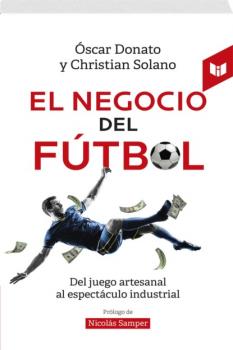 Читать El negocio del fútbol - Christian Solano Obando