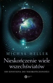 Читать Nieskończenie wiele wszechświatów - Michał Heller