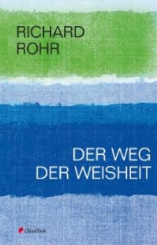 Читать Der Weg der Weisheit - Richard Rohr