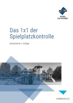 Читать Das 1x1 der Spielplatzkontrolle - Forum Verlag Herkert GmbH