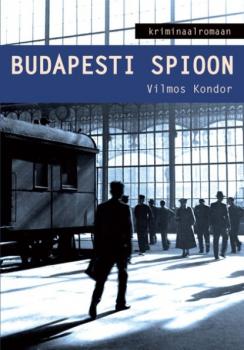 Читать Budapesti spioon - Vilmos Kondor
