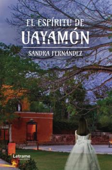 Читать El espíritu de Uayamon - Sandra Fernández