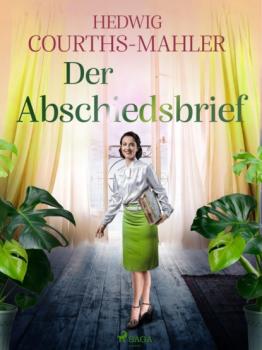 Читать Der Abschiedsbrief - Hedwig Courths-Mahler