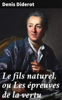 Читать Le fils naturel, ou Les épreuves de la vertu - Dénis Diderot