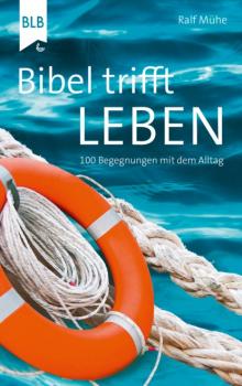Читать Bibel trifft Leben - Ralf Mühe