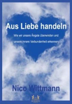 Читать Aus Liebe handeln - Nico Wittmann