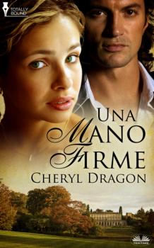 Читать Una Mano Firme - Cheryl Dragon