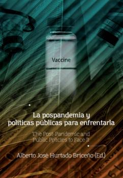 Читать La pospandemia y políticas públicas para enfrentarla - Kethy Luz Pérez Correa