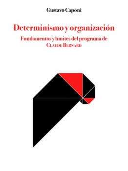 Читать Determinismo y organización - Gustavo Caponi
