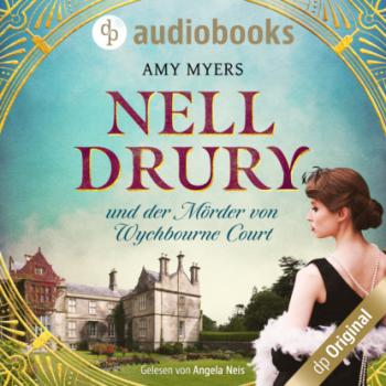 Читать Nell Drury und der Mörder von Wychbourne Court - Nell Drury ermittelt, Band 1 (Ungekürzt) - Amy Myers