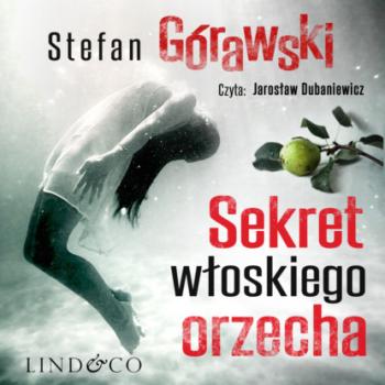 Читать Sekret włoskiego orzecha - Stefan Górawski