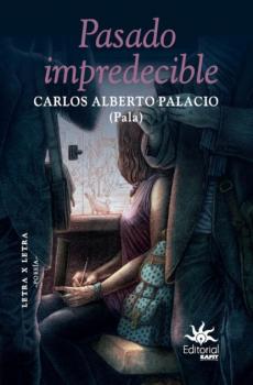 Читать Pasado impredecible - Carlos Alberto Palacio