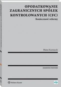 Читать Opodatkowanie zagranicznych spółek kontrolowanych (CFC) - Błażej Kuźniacki