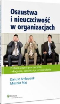 Читать Oszustwa i nieuczciwość w organizacjach - Dariusz Ambroziak