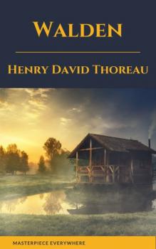 Читать Walden by henry david thoreau - Henry David Thoreau