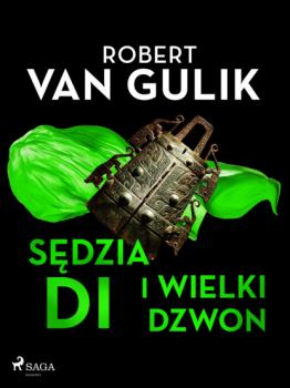 Читать Sędzia Di i wielki dzwon - Robert Van gulik