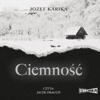 Читать Ciemność - Jozef Karika