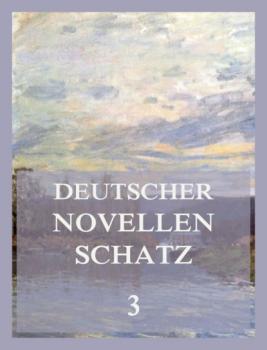 Читать Deutscher Novellenschatz 3 - Joseph von Eichendorff