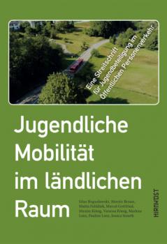 Читать Jugendliche Mobilität im ländlichen Raum - Moritz Braun