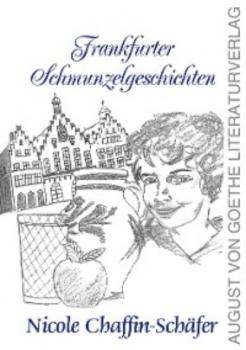 Читать Frankfurter Schmunzelgeschichten - Nicole Chaffin-Schäfer