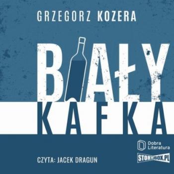 Читать Biały Kafka - Grzegorz Kozera