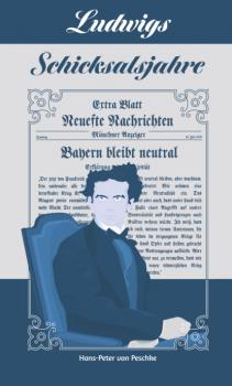 Читать Ludwigs Schicksalsjahre - Hans-Peter von Peschke