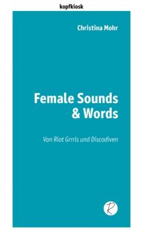 Читать Female Sounds & Words - Christina Mohr
